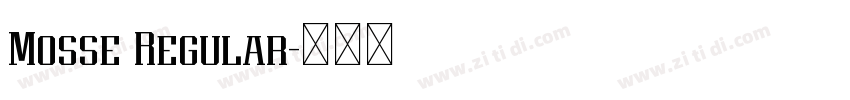 Mosse Regular字体转换 Mosse Regular字体转换